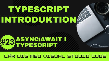 [Lär dig med VSCode] TypeScript för Nybörjare #23 Async/await i TypeScript