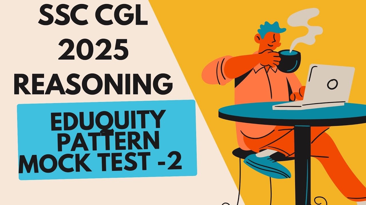 SSC CGL Reasoning Mock Test - 2 | Eduquity Pattern | SSC CGL 2025 # ...