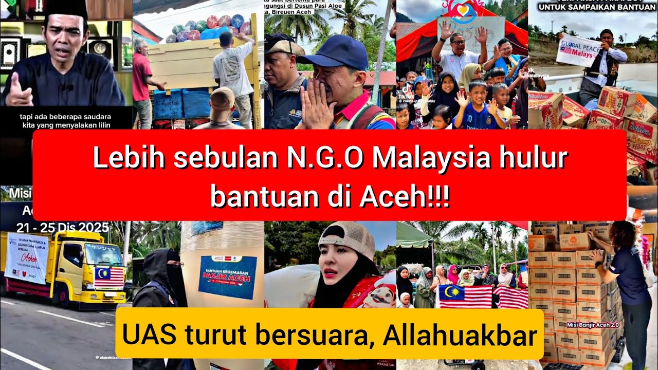 Berbondong- Bondong❗N.G.O Malaysia Semakin Ramai  Ke Aceh Setelah Sebulan Banjir Aceh Sumatra