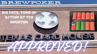 VLOG 4 TCH APPROVED!!! BIG POTS, TONS OF ACTION AT TEXAS CARD HOUSE HOUSTON!!!!