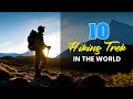 Top 10 hiking trek in the world  easy to most dangerous and challenging trails  adotrip
