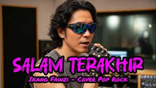 Download Mp3 SALAM TERAKHIR - IKANG FAWZI (COVER POP ROCK) 🎧🎧 Gudang lagu Download Mp3 SALAM TERAKHIR - IKANG FAWZI (COVER POP ROCK) 🎧🎧