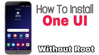 How to install One UI Samsung to LG Smartphones Without Root screenshot 4