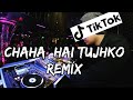 Gambar cover DJ Chaha Hai Tujhko India Remix 2021 Tik TokðŸ”¥