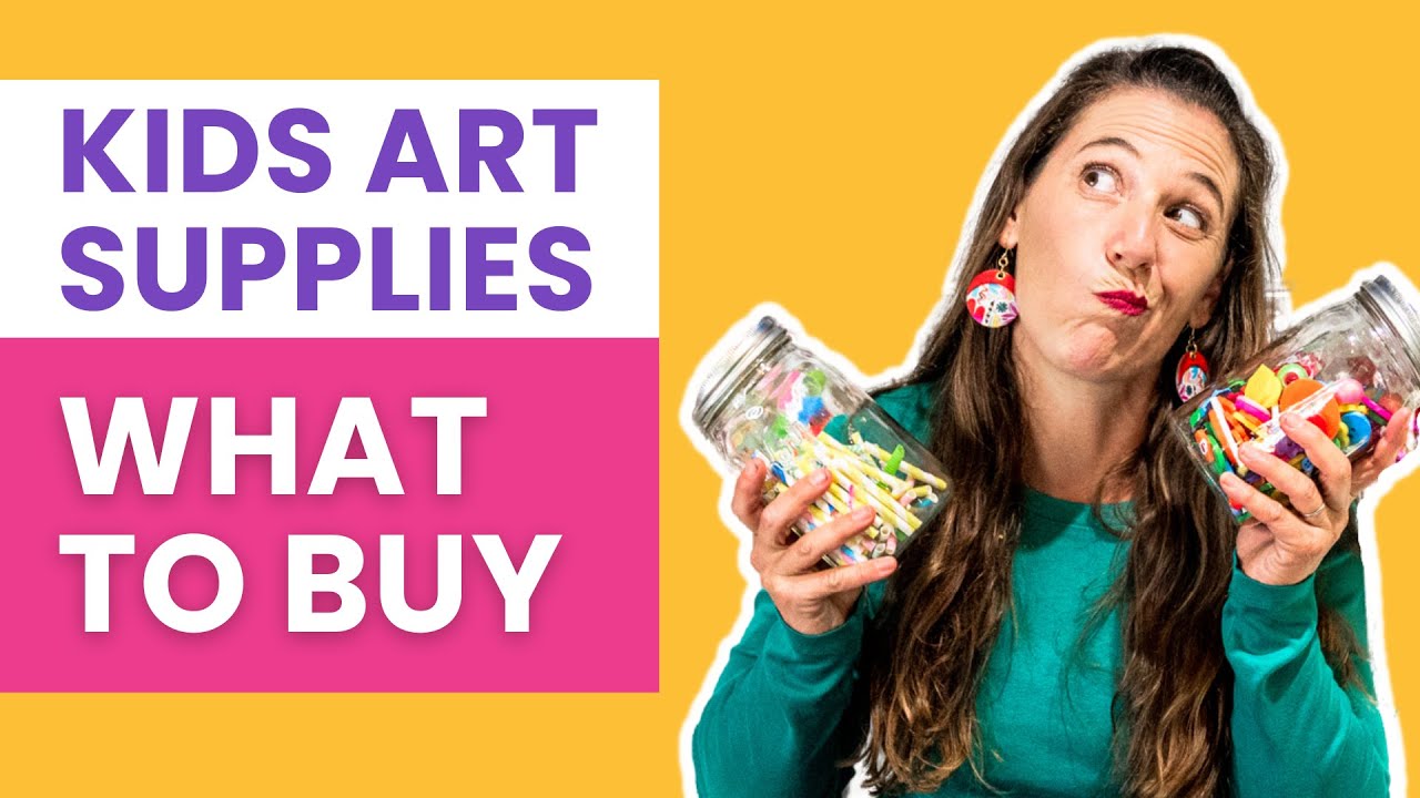 The Best Art Supplies for Kids: a Quick Guide to Get You Started - TinkerLab