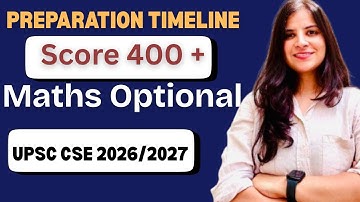 Timeline To Score 400+ Marks in Maths Optional I UPSC CSE 2026/2027