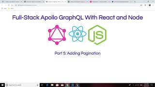 Pagination - Full Stack Apollo GraphQL With React and Node: Part 5