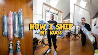 How I Ship My Rugs | How To Package And Ship Your Custom Rugs