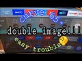 Double Image how to fix...