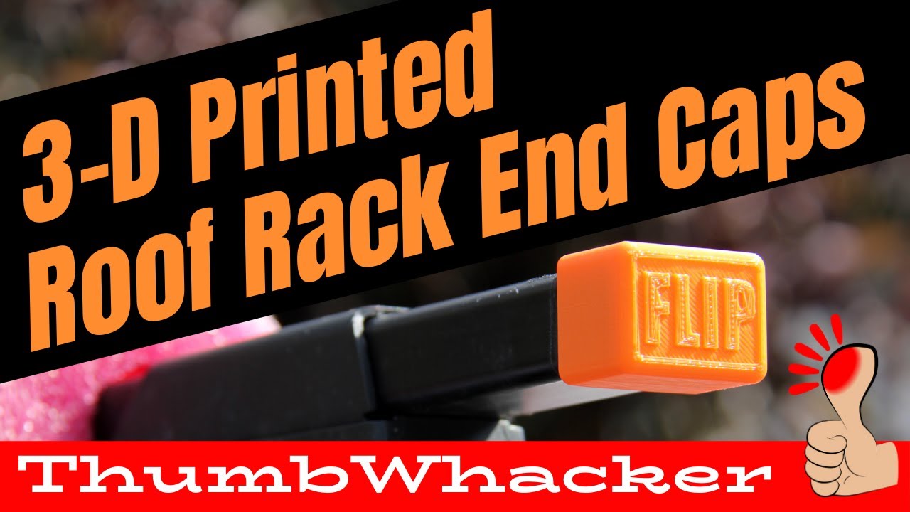3D Printed Roof Rack End Caps YouTube