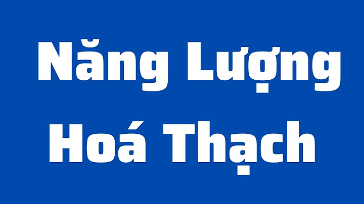 Năng lượng hóa thạch là gì năm 2024