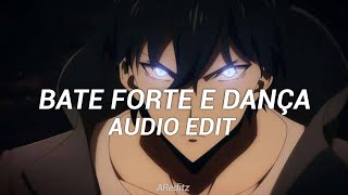 bate forte e dança - (Brazilian Phonk) [edit audio]