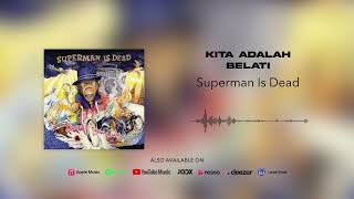 Superman Is Dead - Kita Adalah Belati (Official Audio)