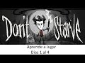 Aprende a jugar Dont Starve de dia 1 al 4.