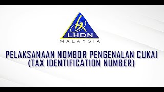 Pelaksanaan Nombor Pengenalan Cukai (TIN)