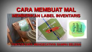 Cara Memberikan Label, Membuat Mal Dan Mengecat Barang-Barang Inventaris Aset
