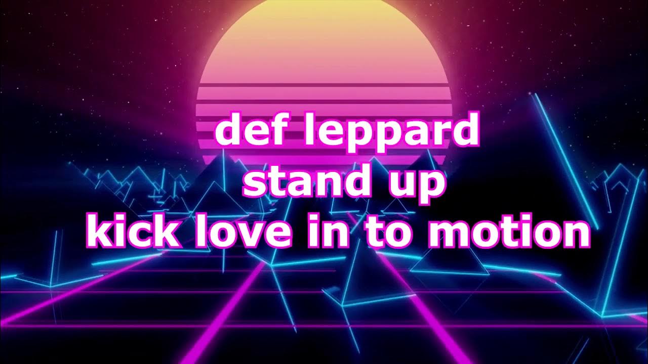 def-leppard-stand-up-kick-love-into-motion-slowed-reverb-youtube