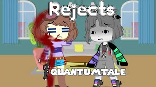 Rejects - Quantumtale