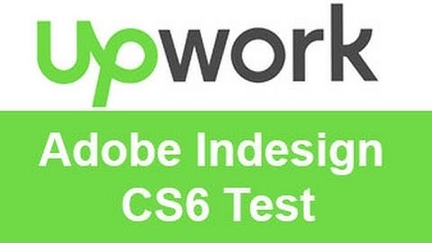 Upwork Adobe Indesign CS6 Test Answers -TOP 10% 20%
