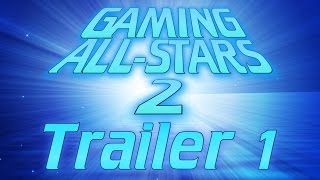 Gaming All-Stars 2: Trailer 1