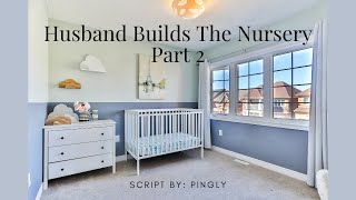 Husband Builds The Nursery Part 2 Asmr Roleplay M4F Early Labor Pregnant Listener
