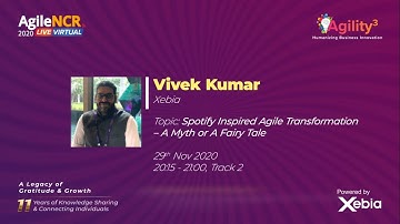 Spotify inspired Agile Transformation – A Myth or A Fairy Tale - Vivek Kumar