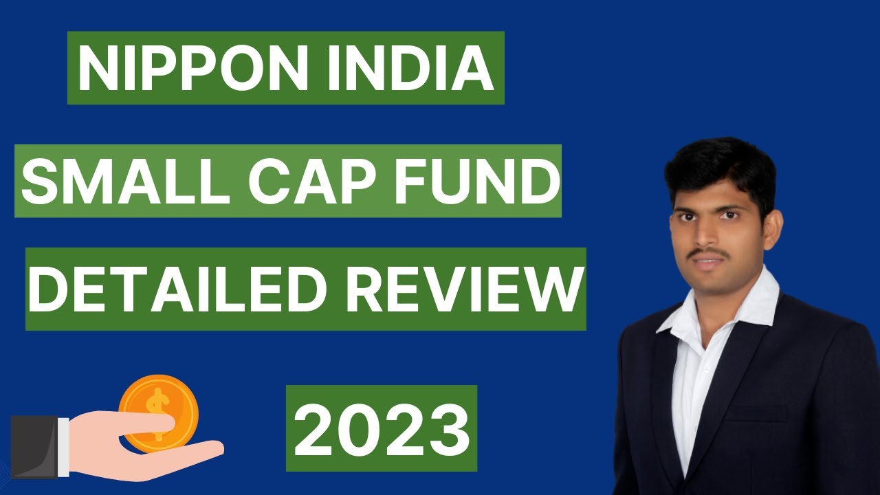 Why Nippon India Small Cap Fund is a Top Pick for Small Cap Investors ...