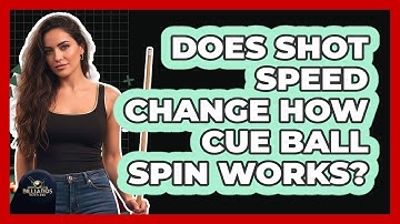 Does Shot Speed Change How Cue Ball Spin Works?