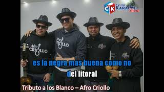 Video thumbnail of "karaoke tributo a los blanco  - afro criollo - (Obsequio)"