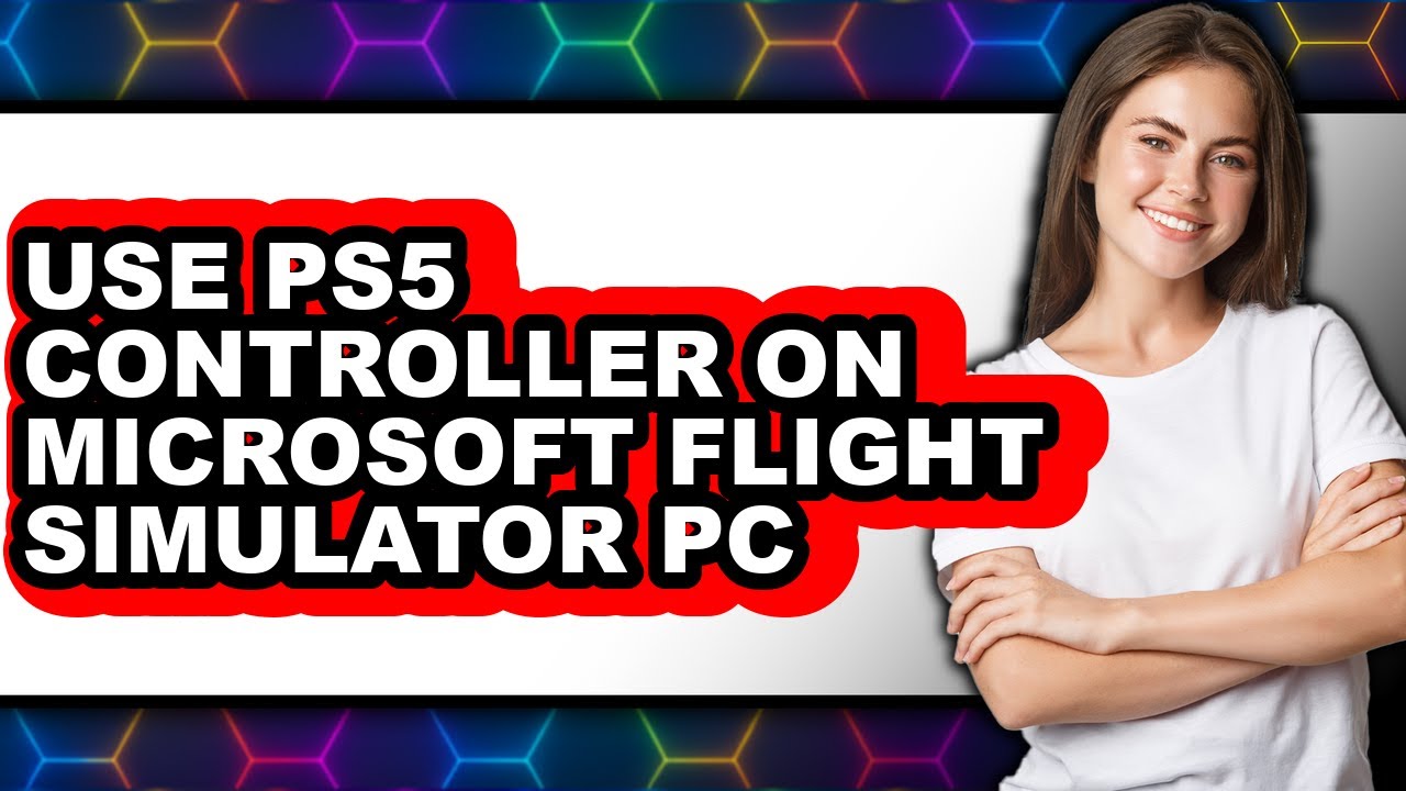 How to Use Ps5 Controller on Microsoft Flight Simulator Pc - Step by ...