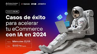 Casos de éxito para acelerar tu eCommerce con IA en 2024