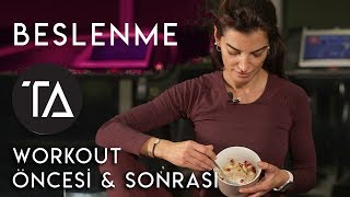 Antrenman Öncesi ve Sonrası Nasıl Beslenmeliyiz? | Fitness Hakında Merak Edilenler