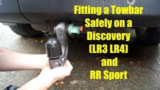 Fitting a Tow Bar Safely on a Discovery (LR3 LR4) and RR Sport