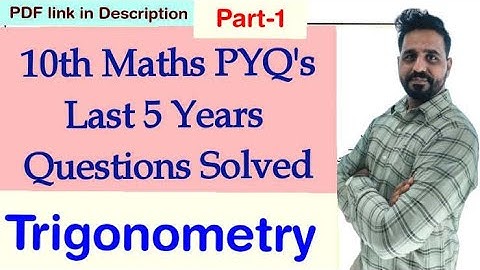 Lecture-1 Maths 10th TRIGONOMETRY Last 5 Years Question Papers Solved: Unbelievable!