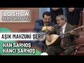 Han Sarhoş Hancı Sarhoş | Aşık Mahzuni Şerif |  İbo Show Canlı Performans