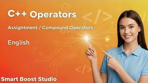 Assignment/compound operators (English) | Day 8 | C++ for complete beginners in detail 👩‍💻🚀📚