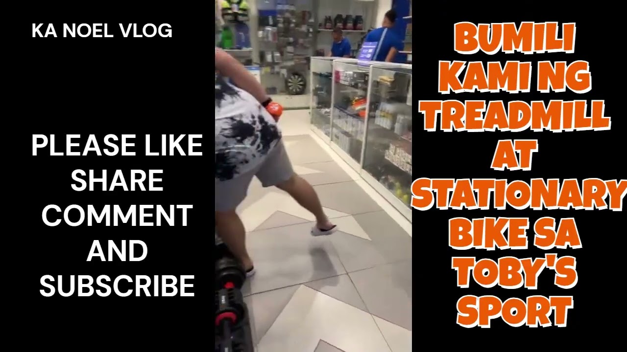BUMILI KAMI NG TREADMILL AT STATIONARY BIKE SA TOBY'S SPORTS