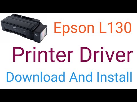 #1 How To Epson L130 Printer Driver Download And Install Mới Nhất