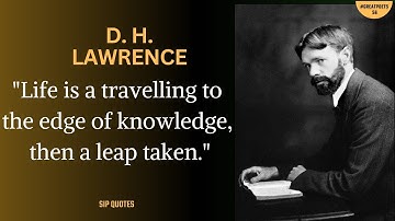 GREAT POETS 56 | 10 D.H.LAWRENCE QUOTES | MOTIVATIONAL QUOTES @SipQuotes