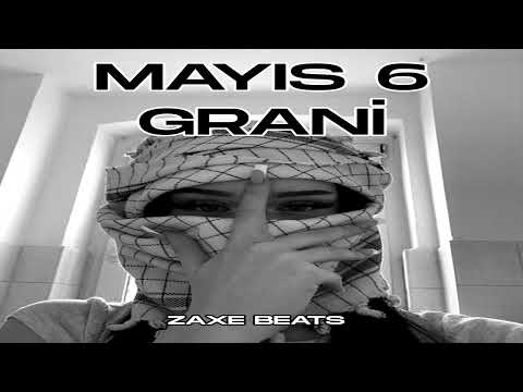 Mayıs 6 - Grani Versiyon Remix (prod.Zaxe Beats)