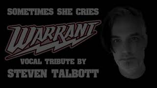 Sometimes she cries . Warrant Tribute