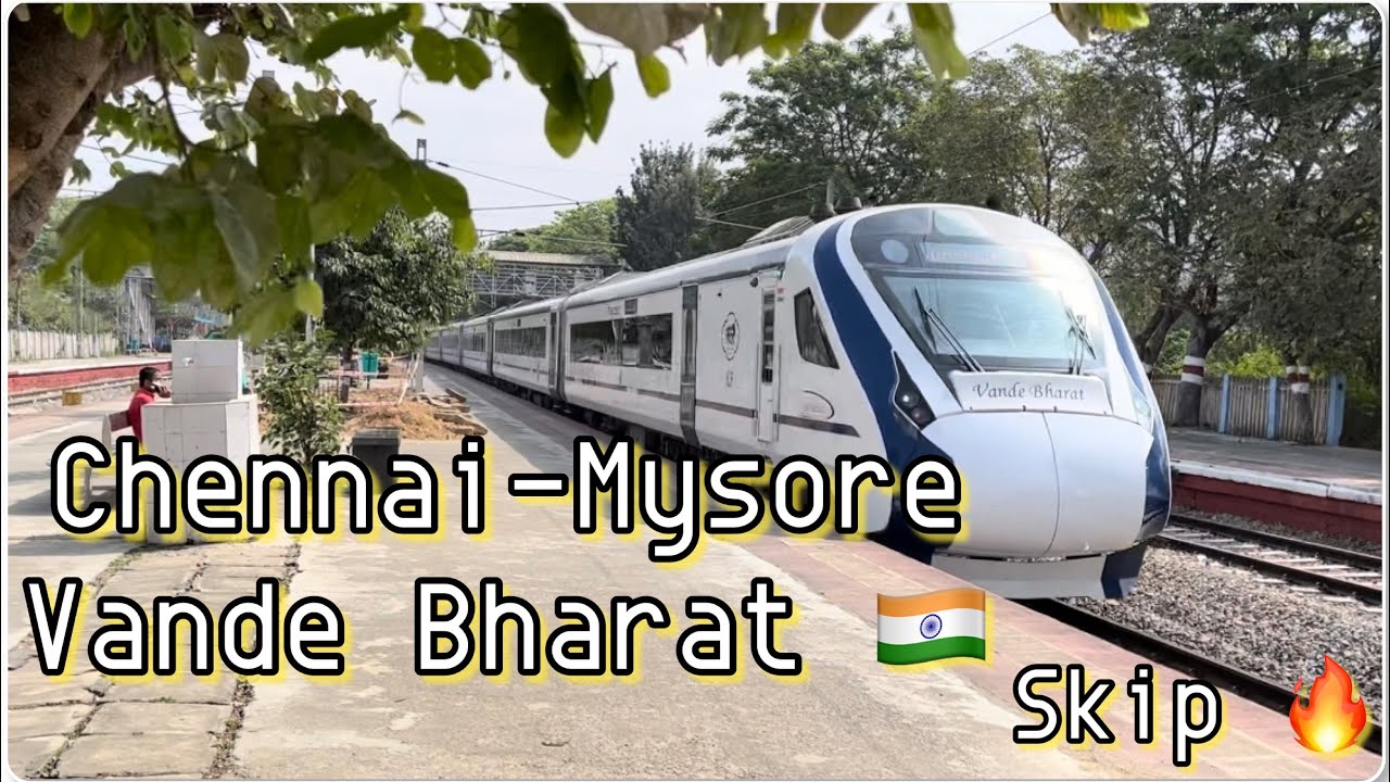 20607 Chennai-Mysore Vande Bharat Express || South India ki Pheli VANDE ...