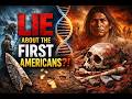 What DNA Really Says About the First Americans | The Clovis Lie