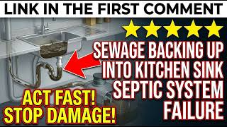 Sewage in Kitchen Sink Fix Septic Backup Fast (Before It’s Too Late)