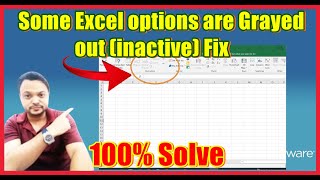 Some Excel options are Grayed out inactive Fix