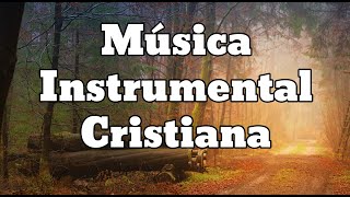 Música cristiana instrumental / Usa esta música para leer y lo memorizarás todo