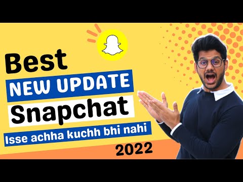 Snapchat Update 2022 - Best Snapchat Update and features 2022