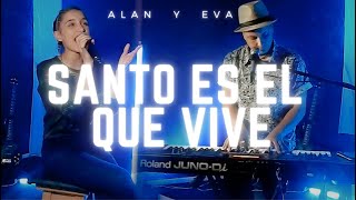 Video thumbnail of "Santo es el que Vive || Montesanto - Dani Carrasco || Alan y Eva"