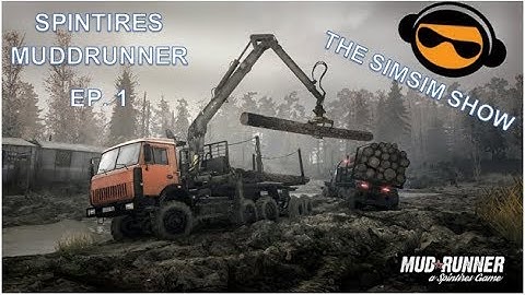 SpinTires MudRunner - Episode 1