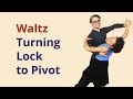How to dance waltz turning lock to pivot